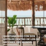 Hoteles de Tulum y Riviera Maya entre los mejores del mundo